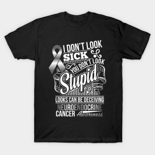 Looks Can Be Deceiving Neuroendocrine Cancer Awareness T-Shirt